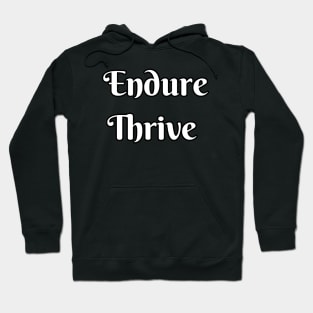 end thrive Hoodie